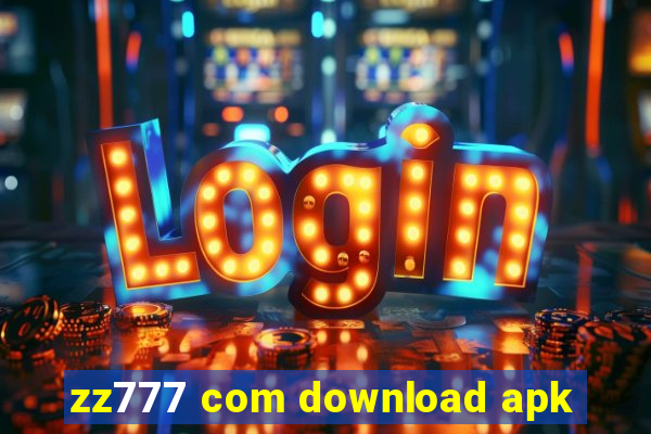 zz777 com download apk